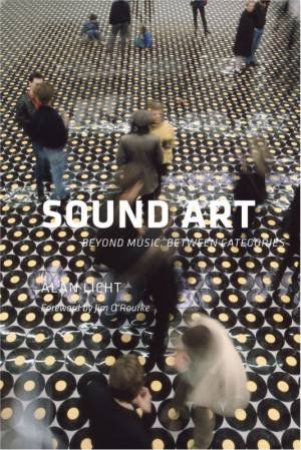 Sound Art by Alan Licht