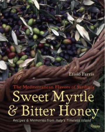 Sweet Myrtle And Bitter Honey by Efisio Farris