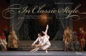 In Classic Style: American Ballet by Nancy Ellison