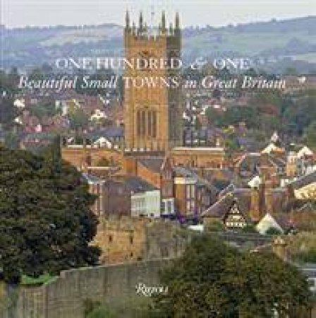 101 Beautiful Small Towns Great Britain by Tom Aiken