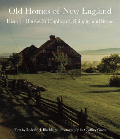 Old Houses of New England by Roderic Blackburn