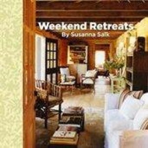 Weekend Retreats by Susanna Salk