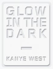 Kanye West Glow in the Dark