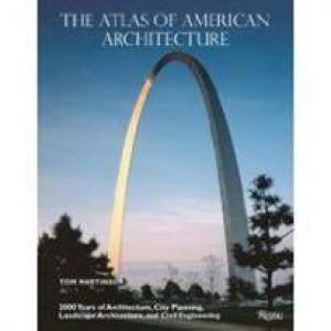 Atlas of American Architecture by Tom Martinson