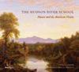 Hudson River School: Nature and the Americanvision by Various