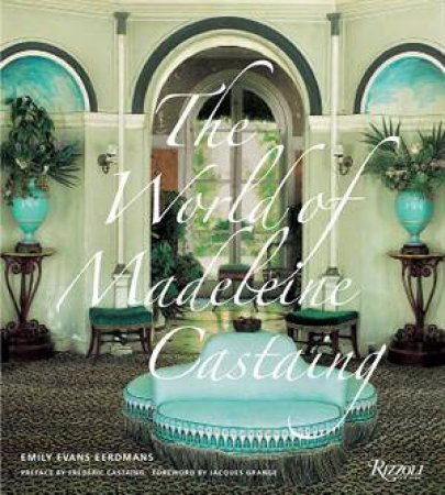 World of Madeleine Castaing by Emily Evans Eerdmans