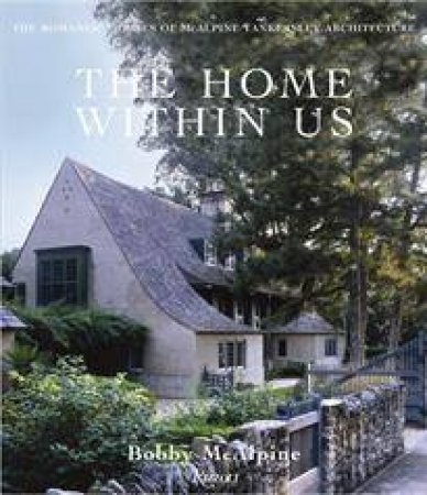 The Home Within Us by Bobby McAlpine