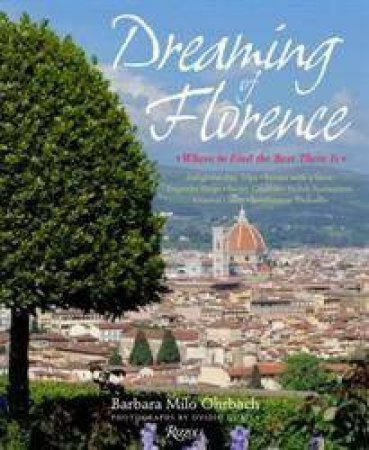 Dreaming of Florence by Barbara Milo Ohrbach