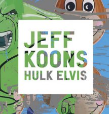 Jeff Koons Hulk Elvis