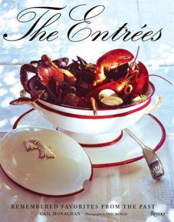 Entrees, The: Remembered Favorites by Gail Monaghan