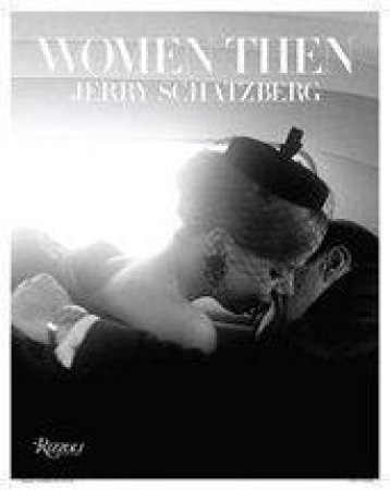 Women Then by Jerry Schatzberg