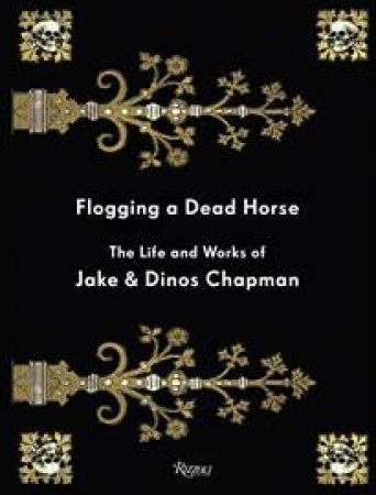 Flogging a Dead Horse by Jake Chapman