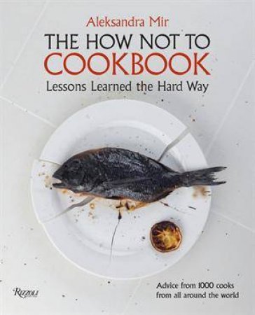 How Not to Cookbook by Aleksandra Mir