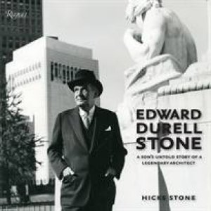 Edward Durrell Stone by Hicks Stone