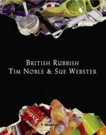 British Rubbish by Tim Noble & Webster