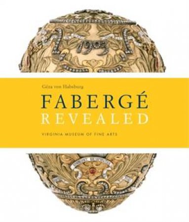 Faberge Revealed by Geza von Habsburg