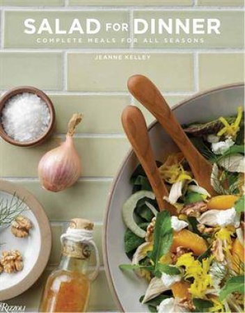 Salad for Dinner by Jeanne Kelley