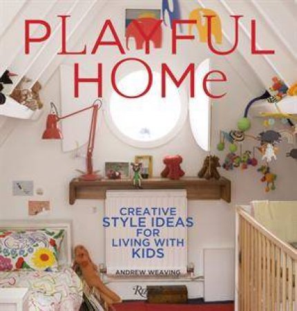 Playful Home by Andrew Weaving