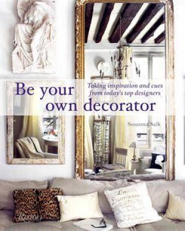 Be Your Own Decorator by Susanna Salk