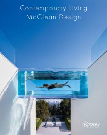 Contemporary Living by McClean Design by Paul McClean & Michael Webb & JAMES MAGNI