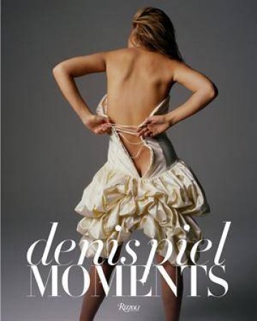 Denis Piel: Moments by Denis Piel