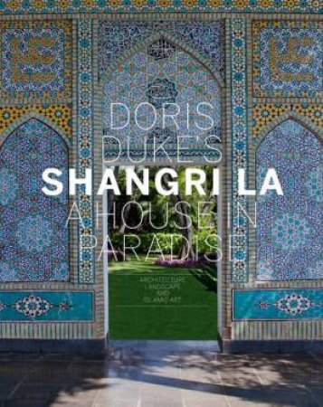 Doris Duke'S Shangri La by Donald Albrecht