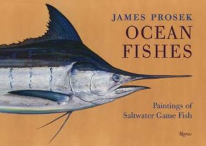 James Prosek Ocean Fishes by James Prosek