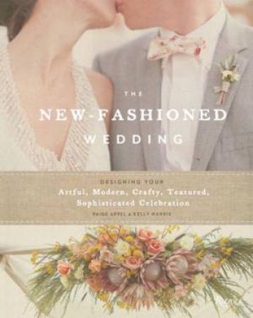 The New-Fashioned Wedding by Page; Harris, Kell Appel