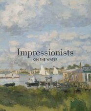 Impressionists on the Water