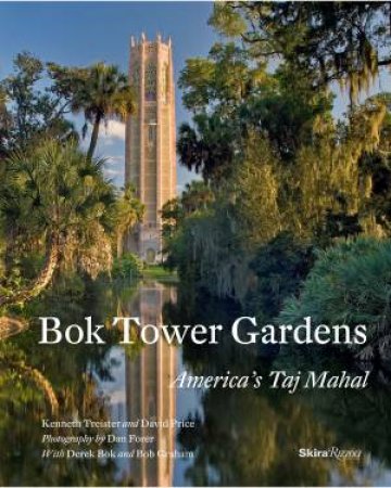 Bok Tower Gardens by Kenneth; Price, Triester