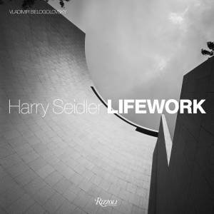 Harry Seidler: LifeWork by Vladimir Belogolovsky