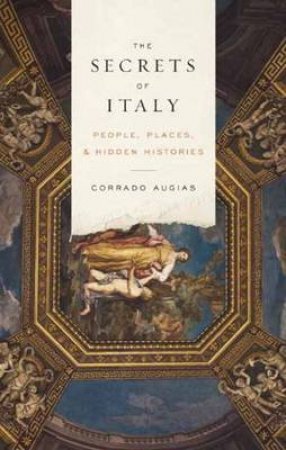 The Secrets of Italy by Corrado Augias