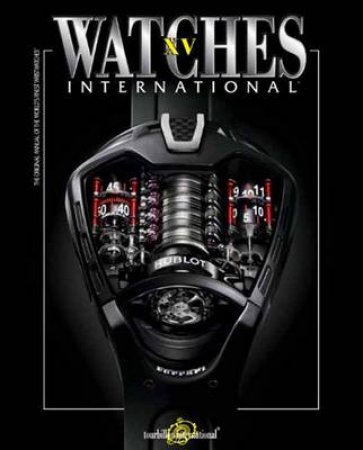 Watches International Volume XV by International Tourbillon