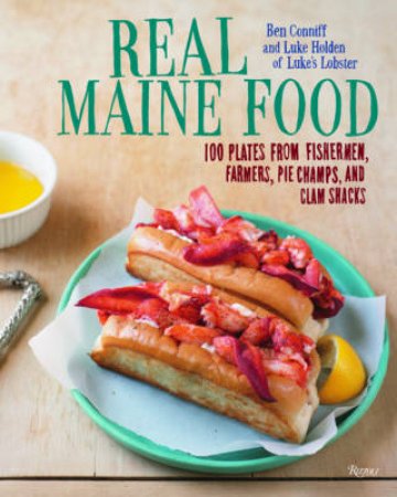 Real Maine Food by Ben Conniff