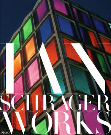 Ian Schrager: Works by Ian Schrager