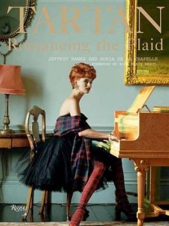 Tartan: Romancing the Plaid by Jeffrey Banks