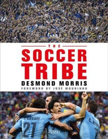 The Soccer Tribe by Desmond Morris