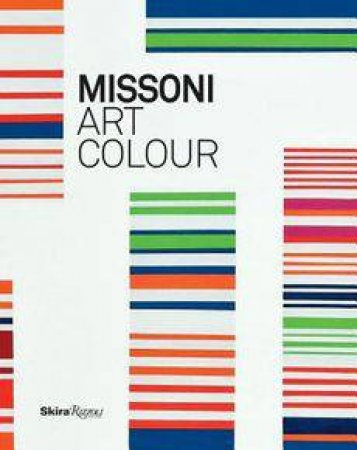 Missoni Art Colour by Luciano Caramel, Luca Missoni & Emma Zanella