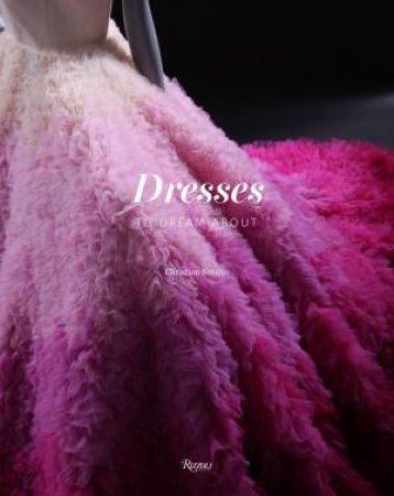 Dresses To Dream About by Christian Siriano