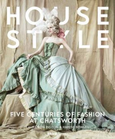 House Style by Laura Burlington & Hamish Bowles