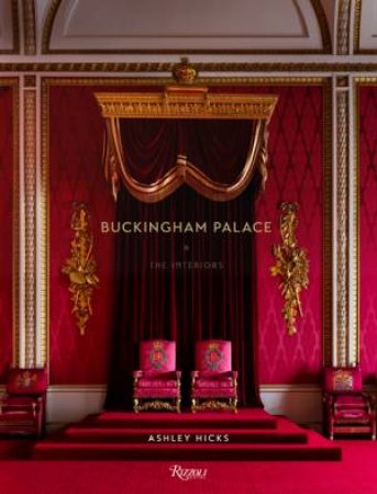 Buckingham Palace by Ashley Hicks