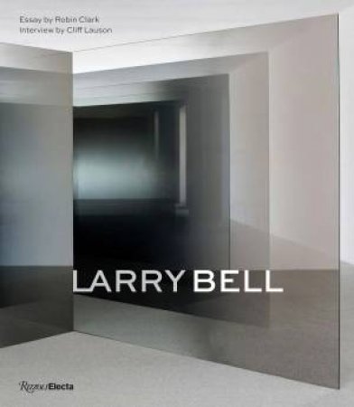 Larry Bell by Robin Clark