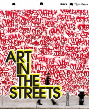 Art In The Streets by Jeffrey Deitch