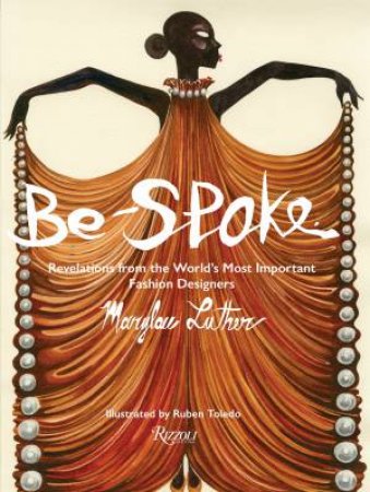 Be-Spoke by Marylou Luther & Ruben Toledo & Stan Herman & Rick Owens