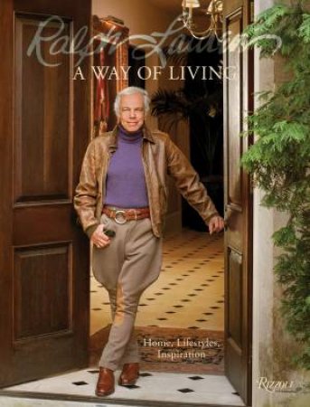 Ralph Lauren A Way of Living by Ralph Lauren