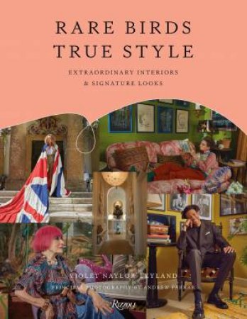 Rare Birds, True Style by Violet Naylor-Leyland & Andrew Farrar