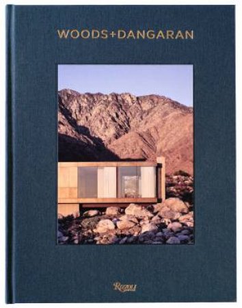 Woods + Dangaran by Brett Woods & Joe Dangaran & Michael Webb