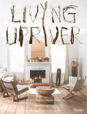 Living Upriver by Barbara De Vries & Emma Austen Tuccillo