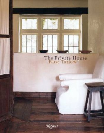 The Private House by Rose Tarlow