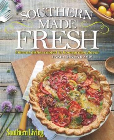 Southern Living: Southern Made Fresh by Various 